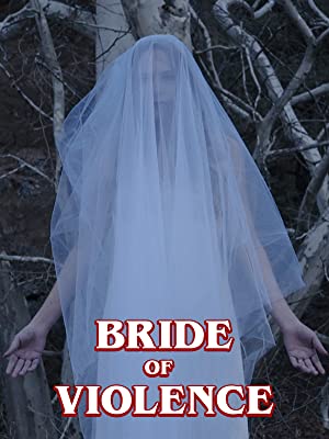 Bride of Violence (2018) starring Porsche Lynn on DVD
